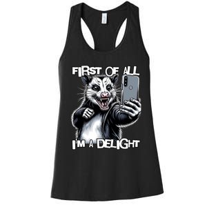 First Of All Im A Delight Sarcastic Angry Opossum Lover Women's Racerback Tank