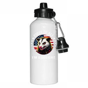 First Of All IM A Delight Sarcastic Angry Opossum Lover Cool Gift Aluminum Water Bottle