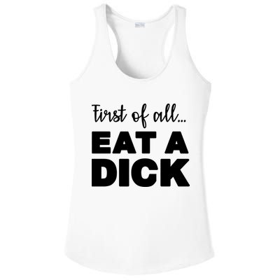 First Of All, Eat A Dick Funny Ladies PosiCharge Competitor Racerback Tank