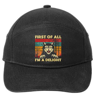 First Of All IM A Delight Sarcastic Angry Cat 7-Panel Snapback Hat