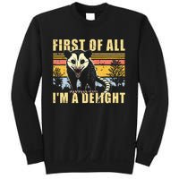 First Of All IM A Delight Opossum Possum Sweatshirt