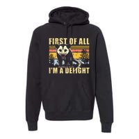 First Of All IM A Delight Opossum Possum Premium Hoodie