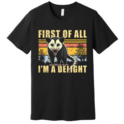 First Of All IM A Delight Opossum Possum Premium T-Shirt