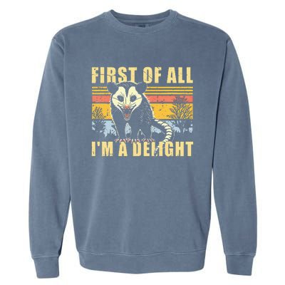 First Of All IM A Delight Opossum Possum Garment-Dyed Sweatshirt