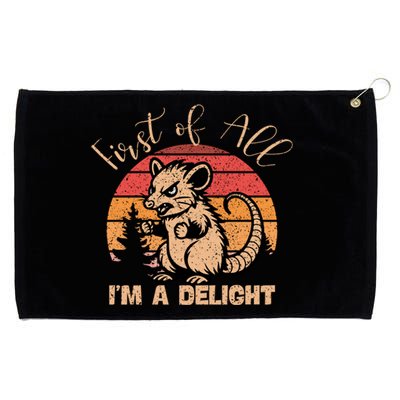 First Of All IM A Delight Sarcastic Angry Opossum Possum Gift Grommeted Golf Towel