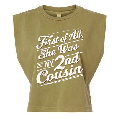 First Of All She Was My 2nd Cousin Garment-Dyed Women's Muscle Tee