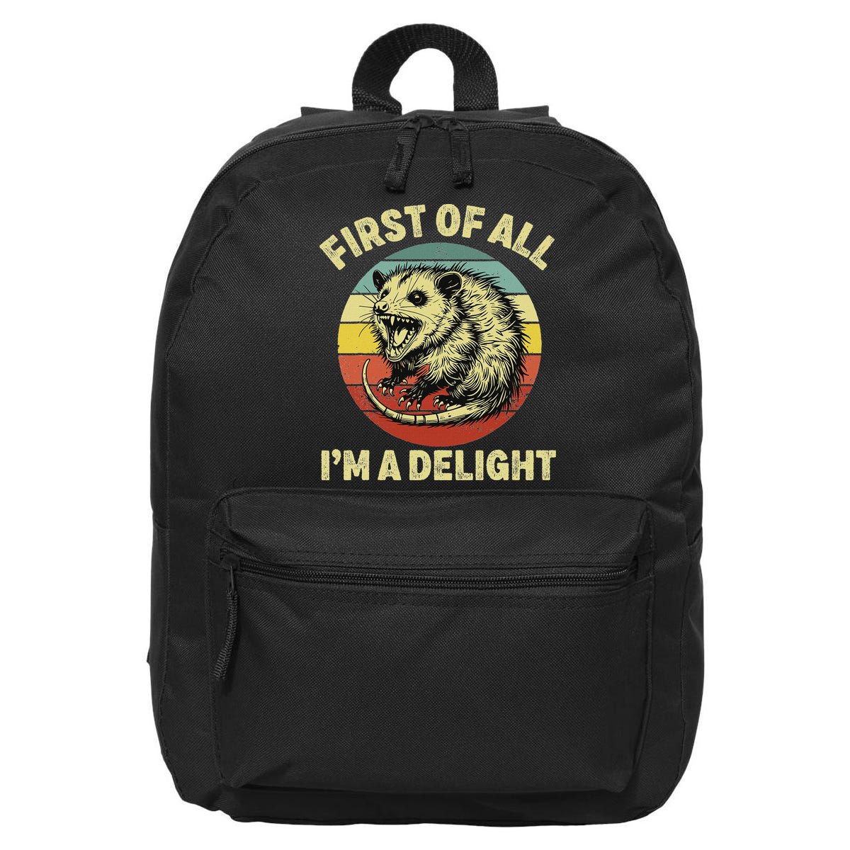 First Of All IM A Delight Women Funny Possum Opossum 16 in Basic Backpack