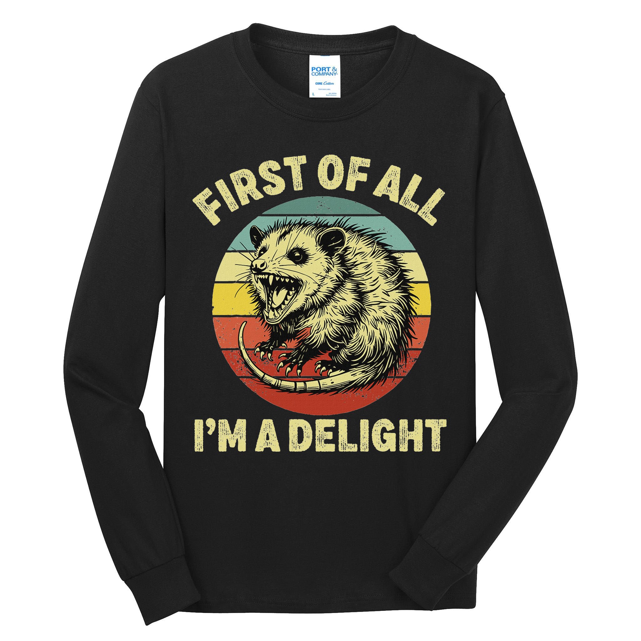 First Of All IM A Delight Women Funny Possum Opossum Tall Long Sleeve T-Shirt
