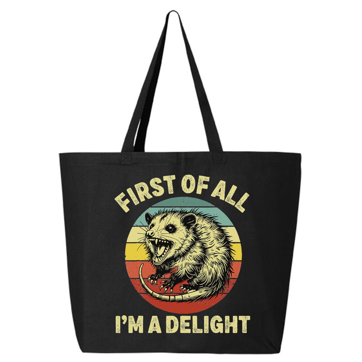 First Of All IM A Delight Women Funny Possum Opossum 25L Jumbo Tote