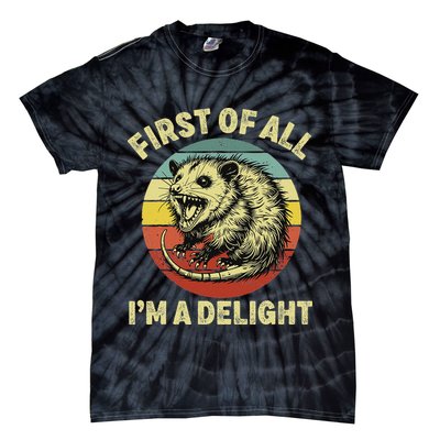 First Of All IM A Delight Women Funny Possum Opossum Tie-Dye T-Shirt