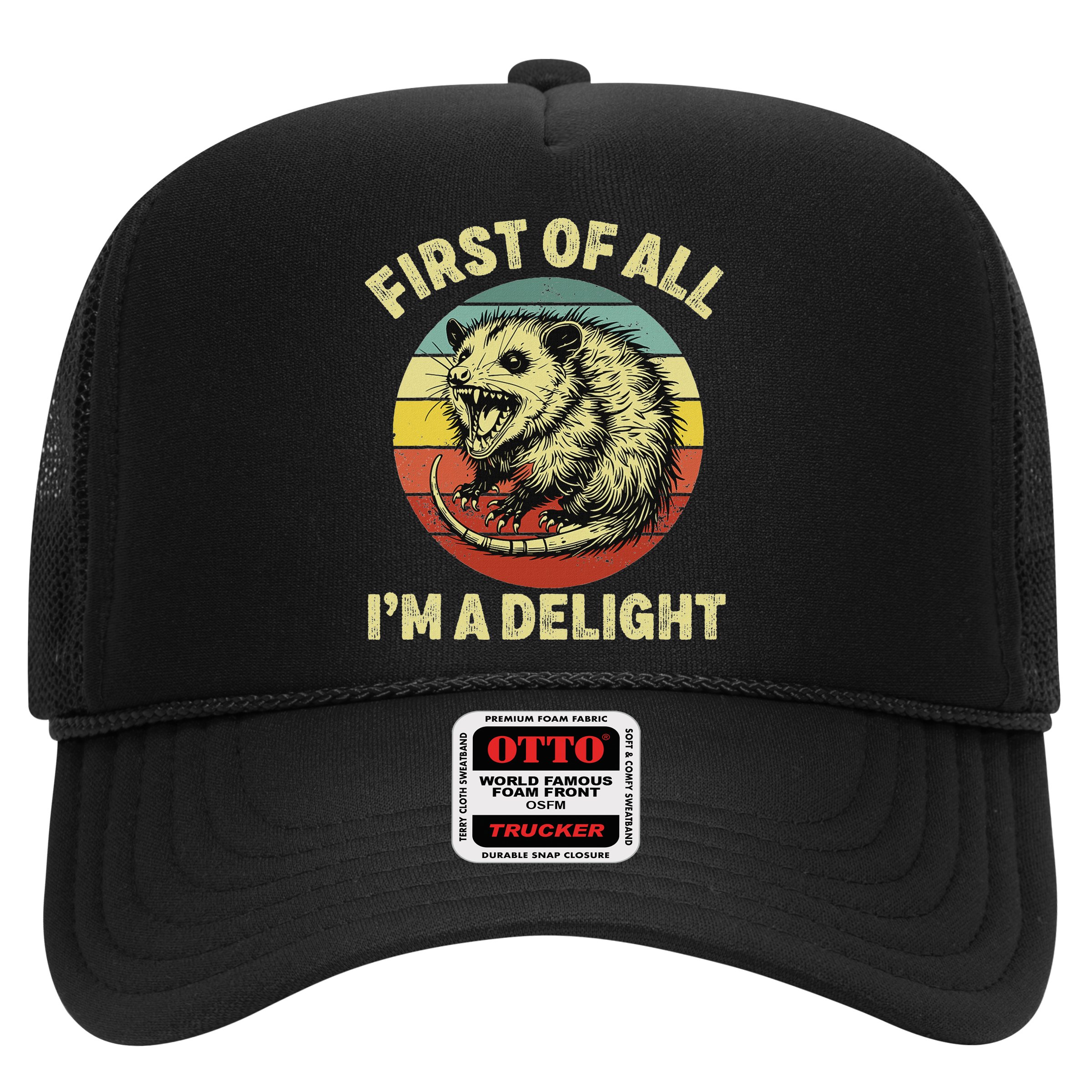 First Of All IM A Delight Women Funny Possum Opossum Hat