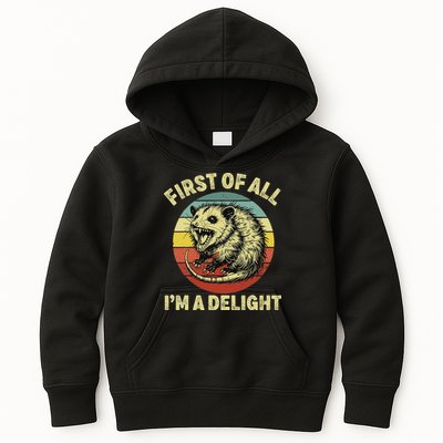 First Of All IM A Delight Women Funny Possum Opossum Kids Hoodie