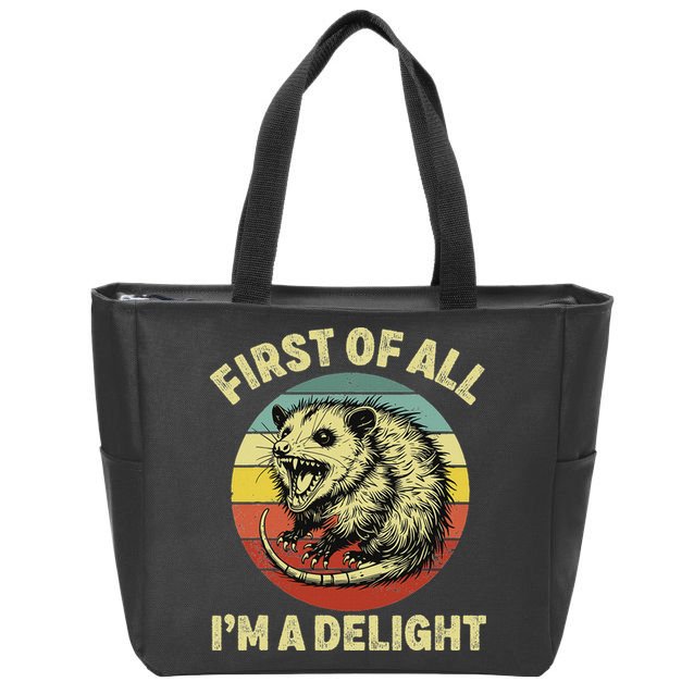 First Of All IM A Delight Women Funny Possum Opossum Zip Tote Bag