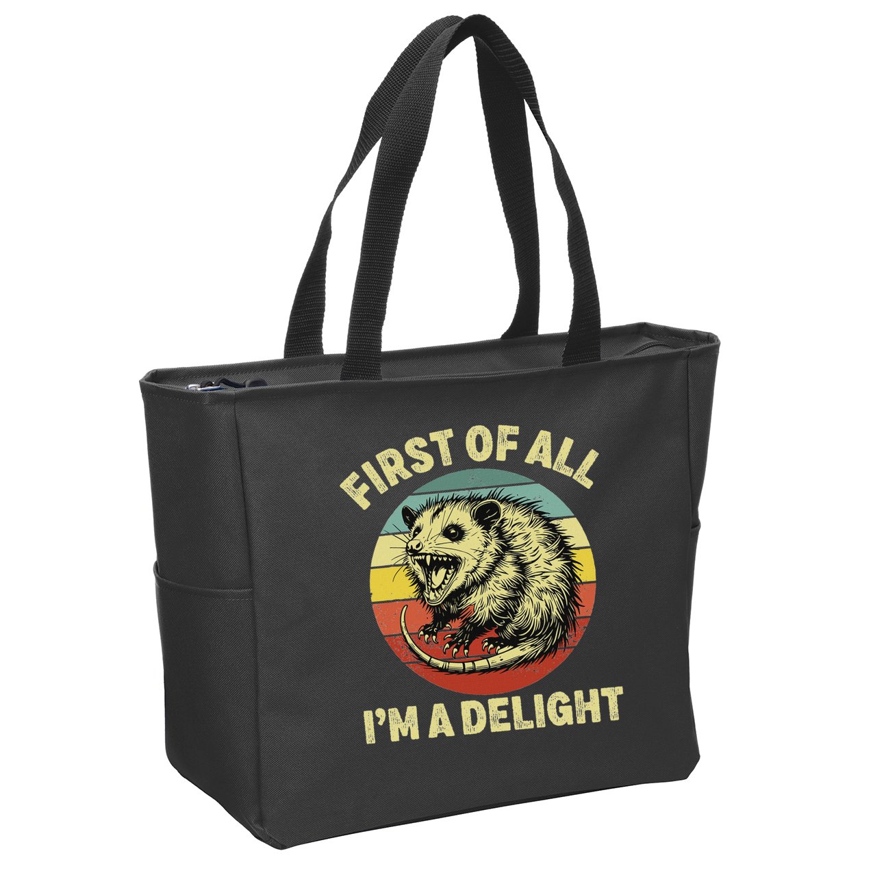 First Of All IM A Delight Women Funny Possum Opossum Zip Tote Bag
