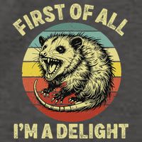 First Of All IM A Delight Women Funny Possum Opossum Vector Backpack