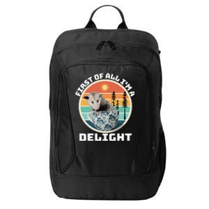 First Of All IM A Delight Sarcastic Angry Opossum City Backpack