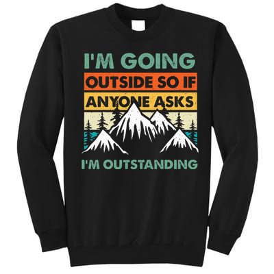 Funny Outdoor And Camping Quote Tall Sweatshirt