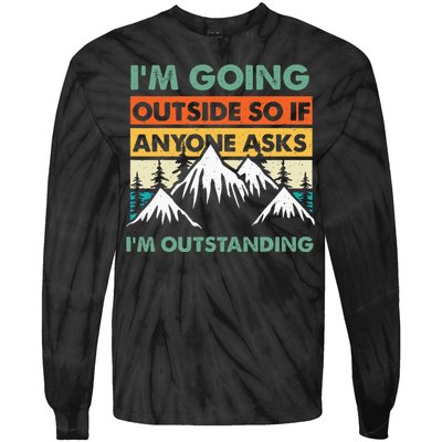 Funny Outdoor And Camping Quote Tie-Dye Long Sleeve Shirt