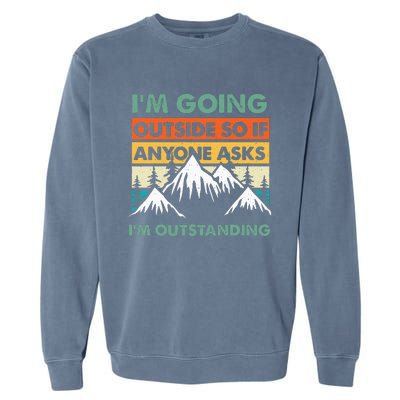 Funny Outdoor And Camping Quote Garment-Dyed Sweatshirt