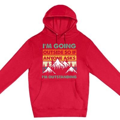 Funny Outdoor And Camping Quote Premium Pullover Hoodie