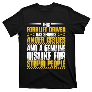 Forklift Operator Anger Issues Forklift Driver T-Shirt