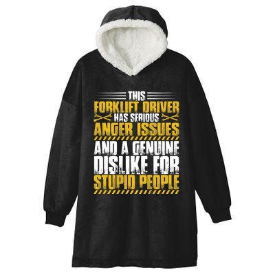 Forklift Operator Anger Issues Forklift Driver Hooded Wearable Blanket