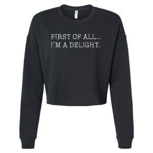 First Of All IM A Delight Cropped Pullover Crew