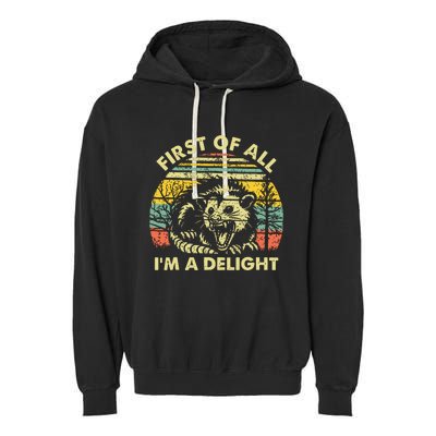 First Of All Im A Delight Garment-Dyed Fleece Hoodie