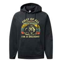 First Of All Im A Delight Performance Fleece Hoodie