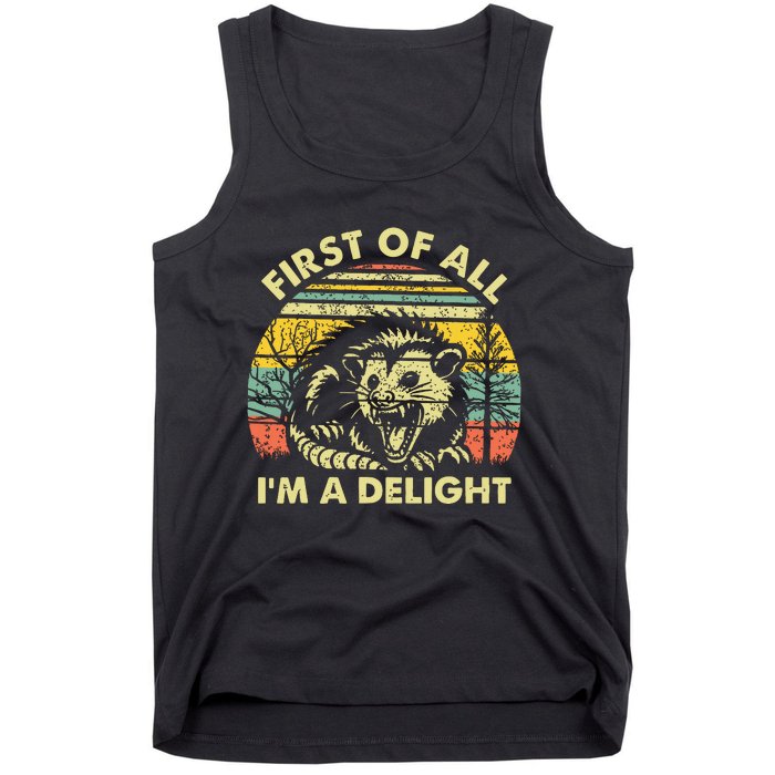 First Of All Im A Delight Tank Top