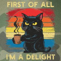First Of All IM A Delight Sarcastic Angry Cat Coffee Retro Legacy Tie Dye Trucker Hat