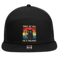 First Of All IM A Delight Sarcastic Angry Cat Coffee Retro 7 Panel Mesh Trucker Snapback Hat