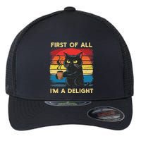 First Of All IM A Delight Sarcastic Angry Cat Coffee Retro Flexfit Unipanel Trucker Cap