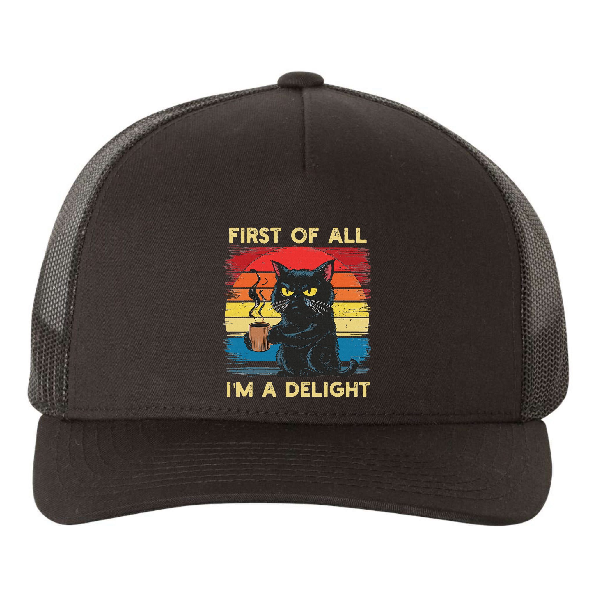 First Of All IM A Delight Sarcastic Angry Cat Coffee Retro Yupoong Adult 5-Panel Trucker Hat