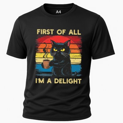 First Of All IM A Delight Sarcastic Angry Cat Coffee Retro Performance Shirt