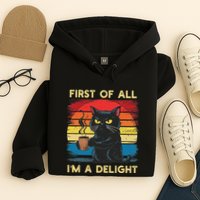 First Of All IM A Delight Sarcastic Angry Cat Coffee Retro Hoodie