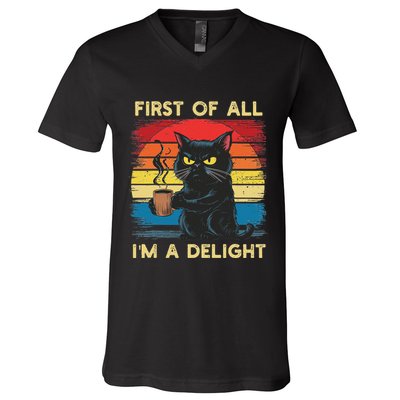 First Of All IM A Delight Sarcastic Angry Cat Coffee Retro V-Neck T-Shirt