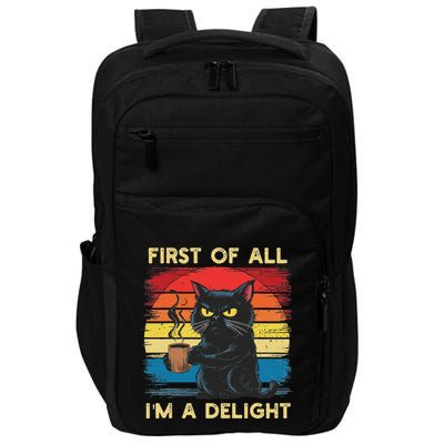 First Of All IM A Delight Sarcastic Angry Cat Coffee Retro Impact Tech Backpack