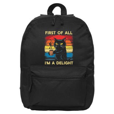 First Of All IM A Delight Sarcastic Angry Cat Coffee Retro 16 in Basic Backpack