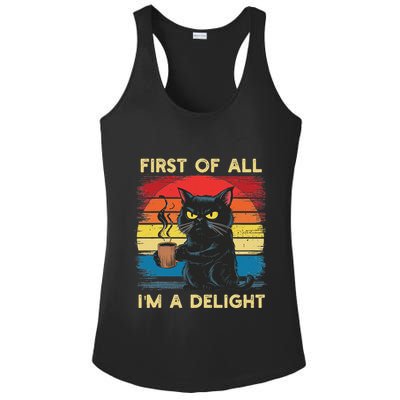 First Of All IM A Delight Sarcastic Angry Cat Coffee Retro Ladies PosiCharge Competitor Racerback Tank