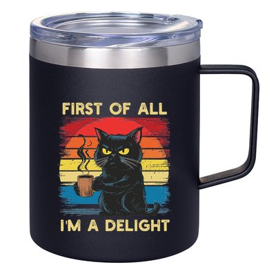 First Of All IM A Delight Sarcastic Angry Cat Coffee Retro 12oz Stainless Steel Coffee Mug