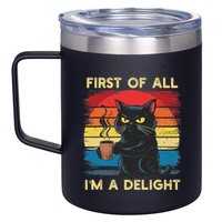 First Of All IM A Delight Sarcastic Angry Cat Coffee Retro 12oz Stainless Steel Coffee Mug