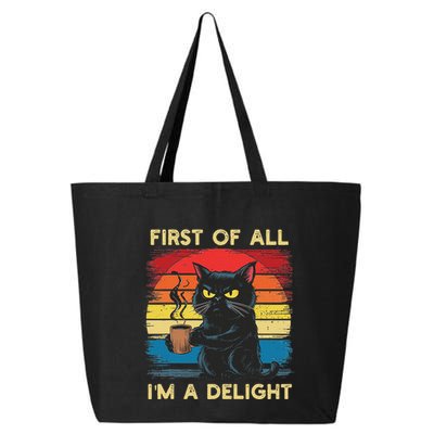 First Of All IM A Delight Sarcastic Angry Cat Coffee Retro 25L Jumbo Tote