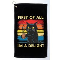 First Of All IM A Delight Sarcastic Angry Cat Coffee Retro Golf Towel