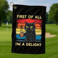 First Of All IM A Delight Sarcastic Angry Cat Coffee Retro Golf Towel