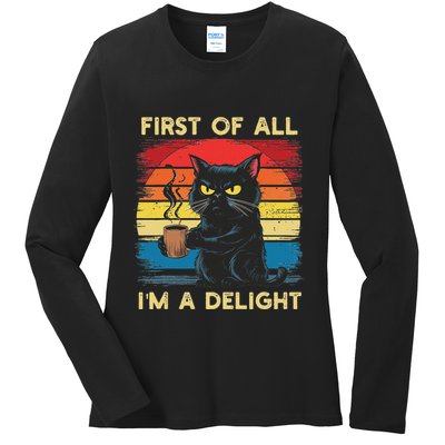 First Of All IM A Delight Sarcastic Angry Cat Coffee Retro Ladies Long Sleeve Shirt