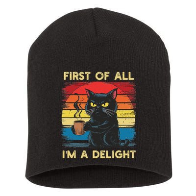 First Of All IM A Delight Sarcastic Angry Cat Coffee Retro Short Acrylic Beanie