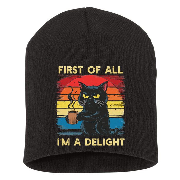 First Of All IM A Delight Sarcastic Angry Cat Coffee Retro Short Acrylic Beanie