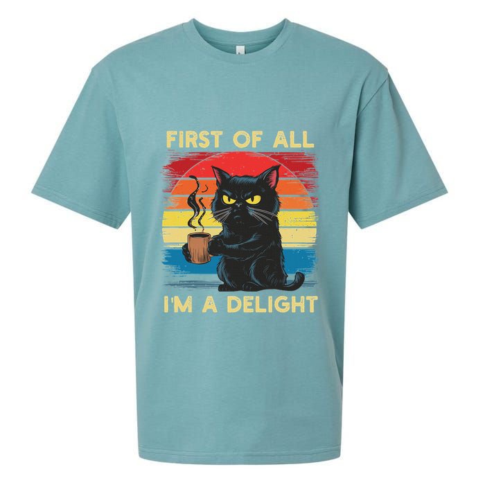 First Of All IM A Delight Sarcastic Angry Cat Coffee Retro Sueded Cloud Jersey T-Shirt