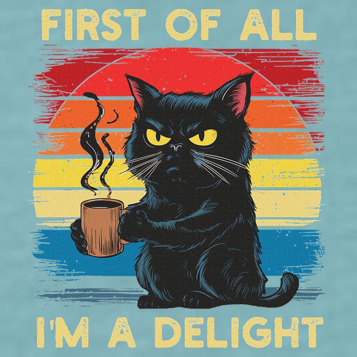 First Of All IM A Delight Sarcastic Angry Cat Coffee Retro Sueded Cloud Jersey T-Shirt